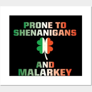 Prone To Shenanigans And Malarkey St Patricks Day Posters and Art